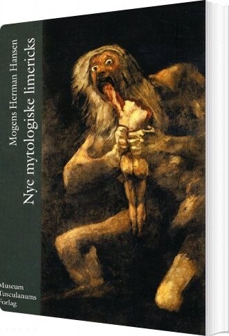 Nye Mytologiske Limericks - Mogens Herman Hansen - Bog - Museum Tusculanums Forlag
