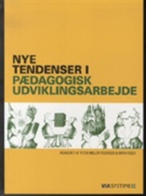 Nye Tendenser I Pædagogisk Udviklingsarbejde - Brita Foged - Bog - Hans Reitzels Forlag