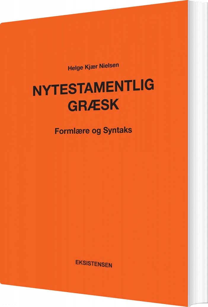 Nytestamentlig Græsk - Helge Kjær Nielsen - Bog - Eksistensen