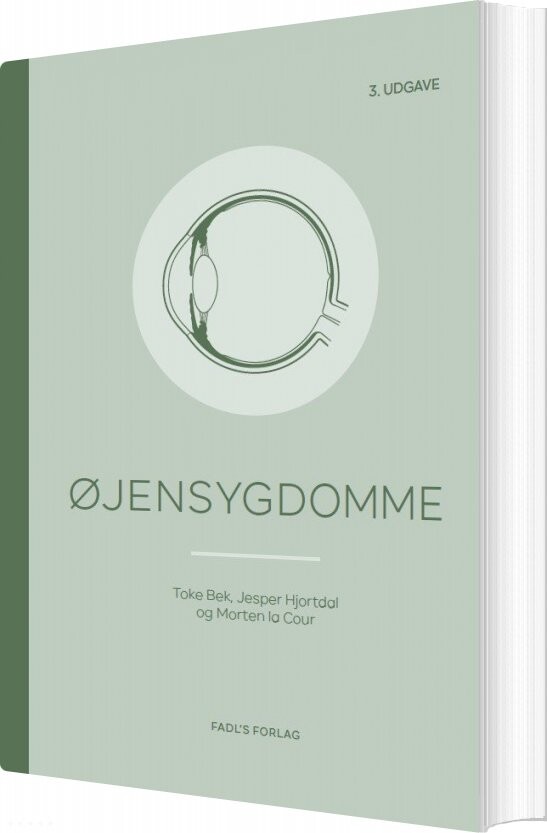 øjensygdomme, 3. Udgave - Toke Bek - Bog - Fadls Forlag