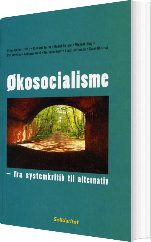 økosocialisme - Fra Systemkritik Til Alternativ - Finn Kjeller - Bog - Solidaritet