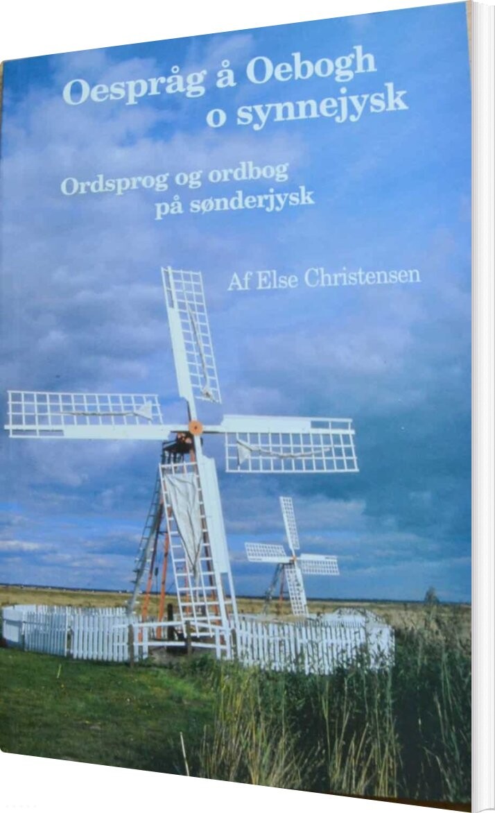 Oespråg å Oebogh O Synnejysk - Else Christensen - Bog - æ Synnejysk Forening