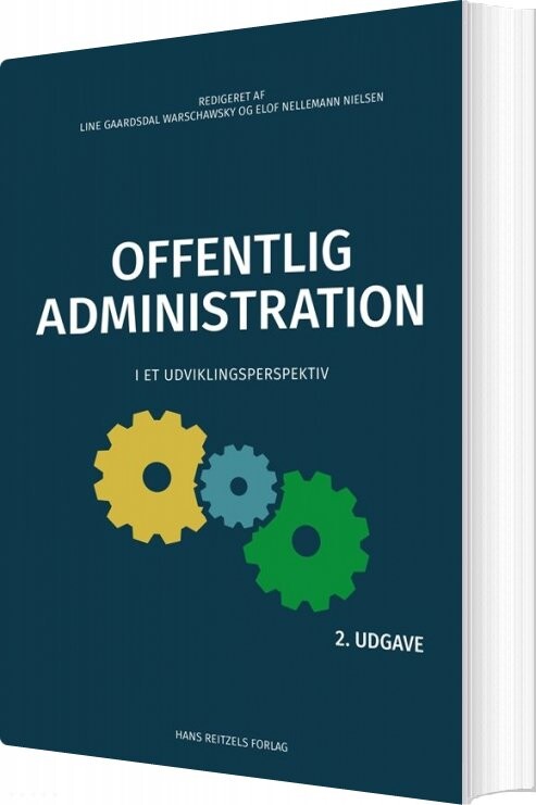 Offentlig Administration - Steen Juul Hansen - Bog - Hans Reitzels Forlag