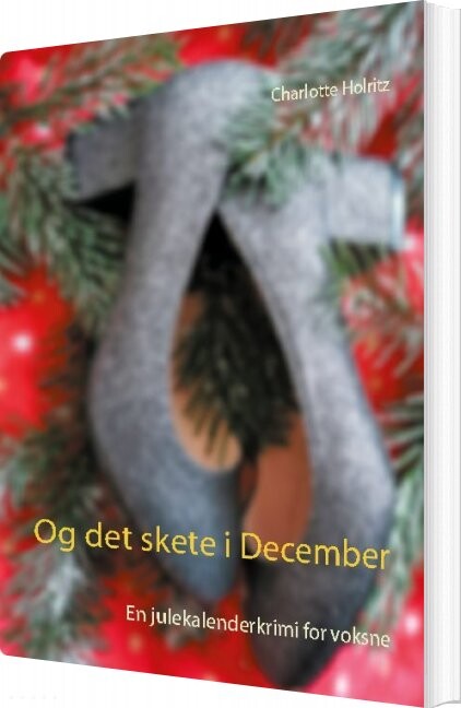 Og Det Skete I December - Charlotte Holritz - Bog - Books On Demand