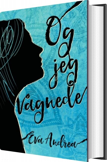Og Jeg Vågnede - Eva Andrea - Bog - Books On Demand