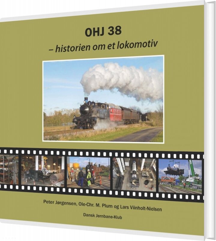 Ohj 38 -historien Om Et Lokomotiv - Ole-chr. M. Plum - Bog - Dansk Jernbane-klub