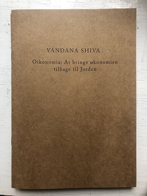 Oikonomia: At Bringe økonomien Tilbage Til Jorden - Vandana Shiva - Bog - Laboratoriet For æstetik & økologi