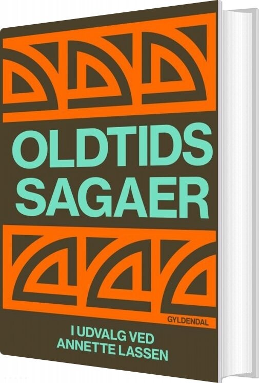 Oldtidssagaer - Annette Lassen - Bog - Gyldendal