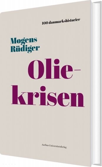 Oliekrisen - Mogens Rüdiger - Bog - Aarhus Universitetsforlag