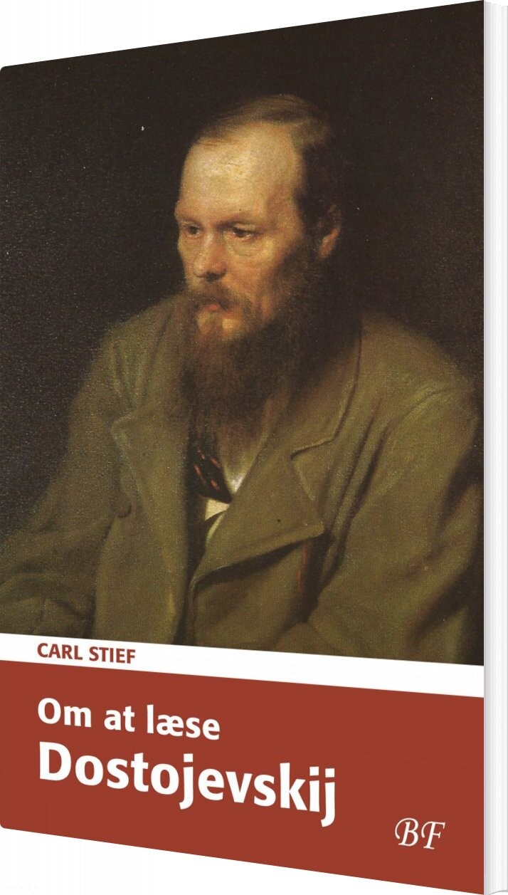 Om At Læse Dostojevskij - Carl Stief - Bog - Bechs Forlag