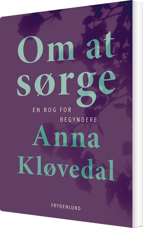 Om At Sørge - Anna Kløvedal - Bog - Frydenlund