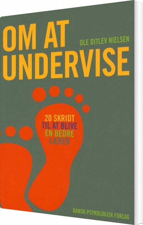 Om At Undervise - Ole Ditlev Nielsen - Bog - Dansk Psykologisk Forlag