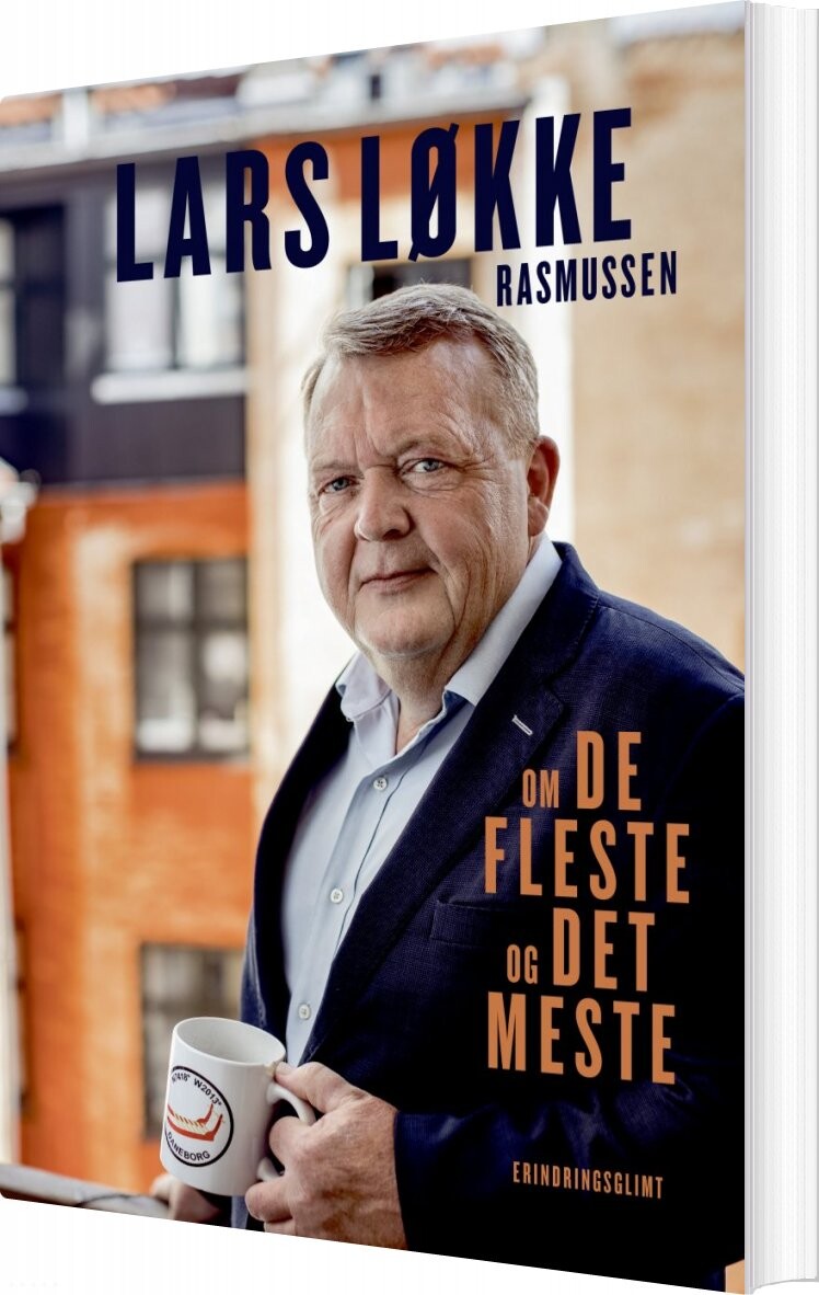 Om De Fleste - Og Det Meste - Lars Løkke Rasmussen - Bog - Politikens Forlag
