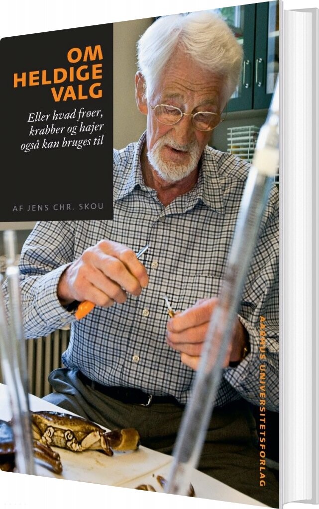 Om Heldige Valg - Jens Christian Skou - Bog - Aarhus Universitetsforlag