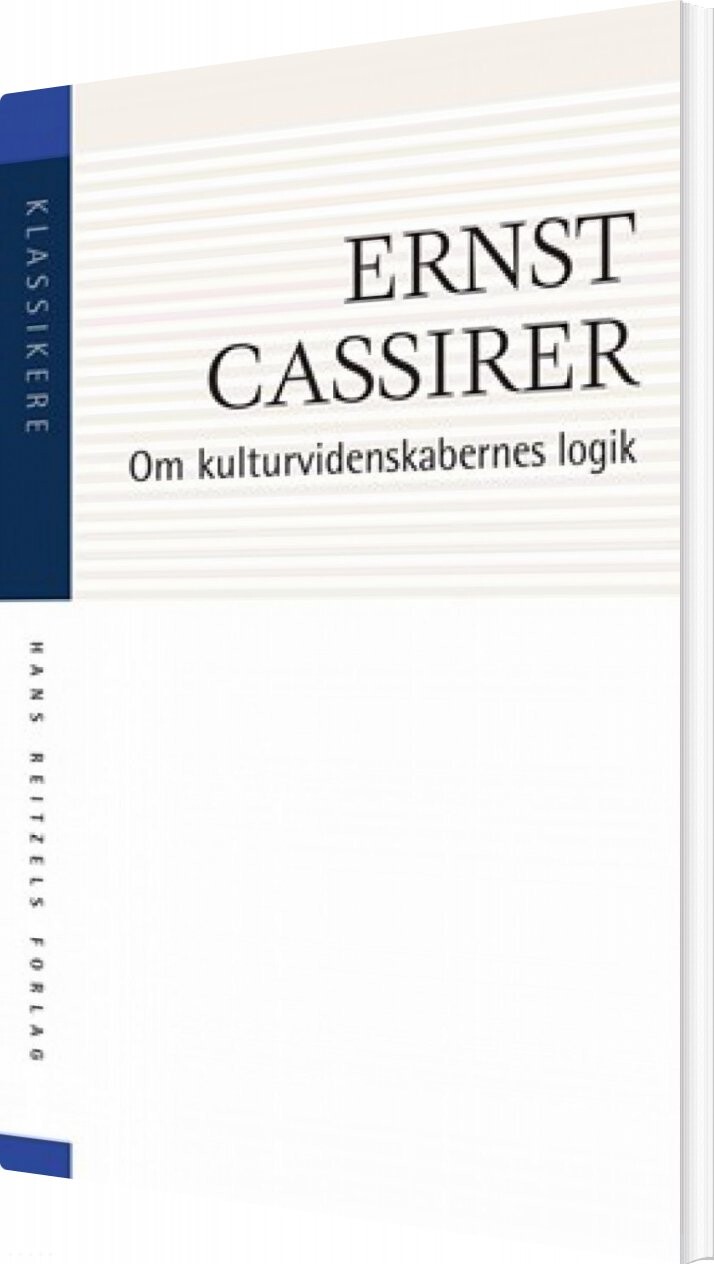 Om Kulturvidenskabernes Logik - Ernst Cassirer - Bog - Hans Reitzels Forlag