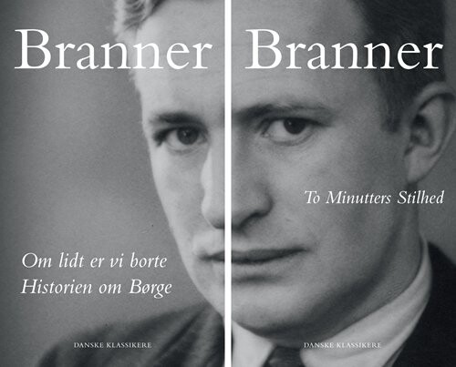 Om Lidt Er Vi Borte / Historien Om Børge & To Minutters Stilhed - H. C. Branner - Bog - Gyldendal
