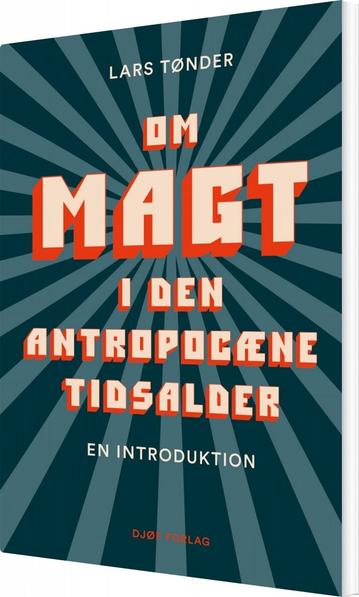 Om Magt I Den Antropocæne Tidsalder - Af Lars Tønder - Bog - Djøf Forlag