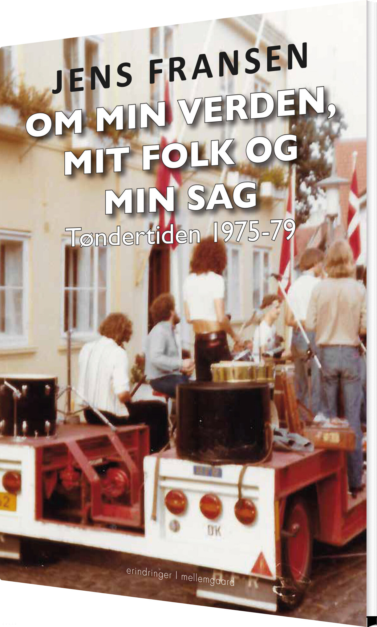 Om Min Verden, Mit Folk Og Min Sag - Jens Fransen - Bog - Mellemgaard