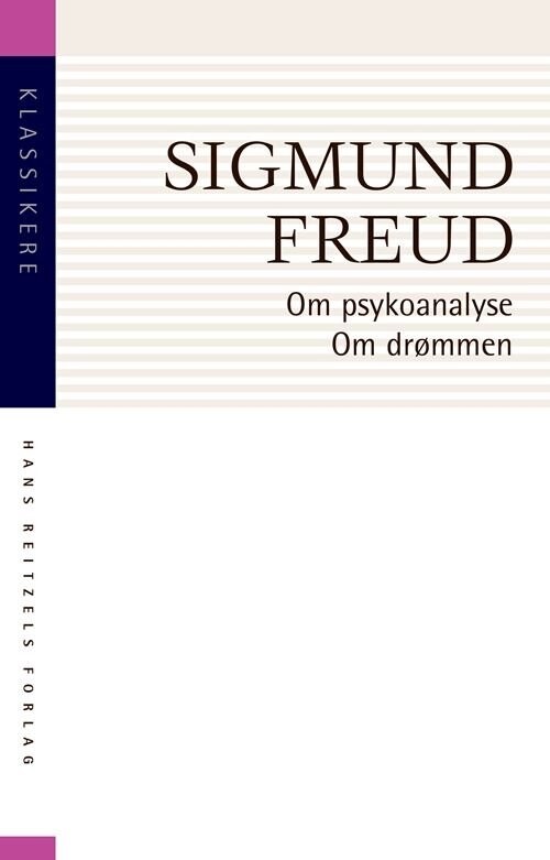 Om Psykoanalyse. Om Drømmen - Sigmund Freud - Bog - Hans Reitzels Forlag
