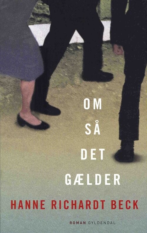 Om Så Det Gælder - Hanne Richardt Beck - Bog - Gyldendal
