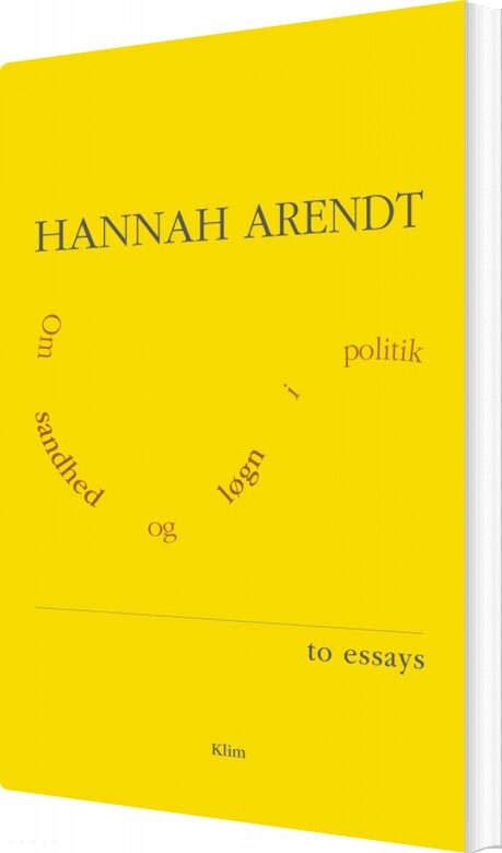 Om Sandhed Og Løgn I Politik - Hannah Arendt - Bog - Klim