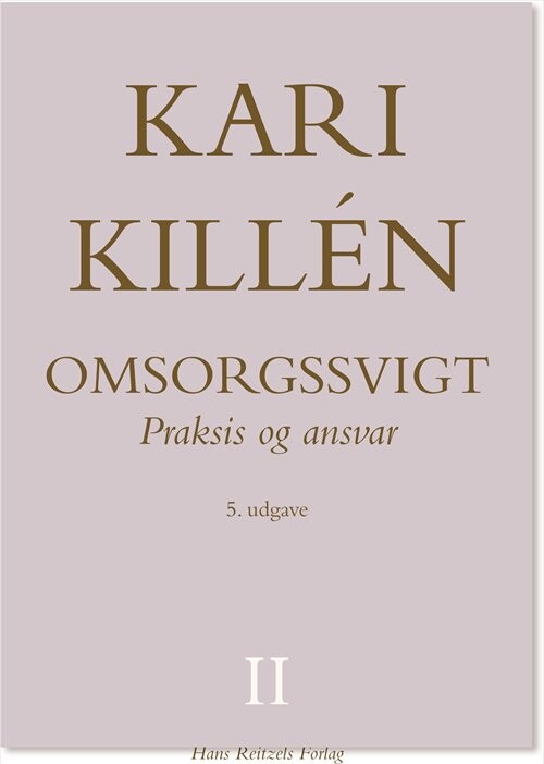 Omsorgssvigt Bind Ii - Kari Killén - Bog - Hans Reitzels Forlag