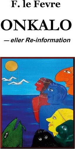 Onkalo - F. Le Fevre - Bog - Books On Demand