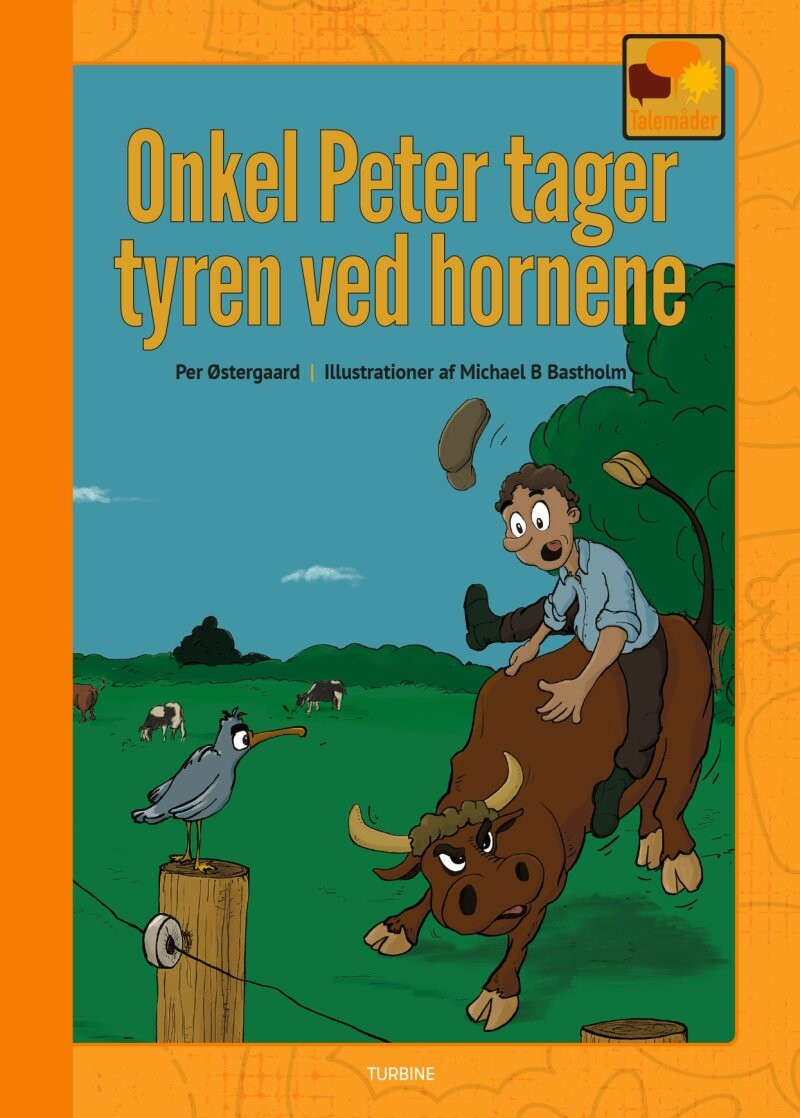 Onkel Peter Tager Tyren Ved Hornene - Per østergaard - Bog - Turbine
