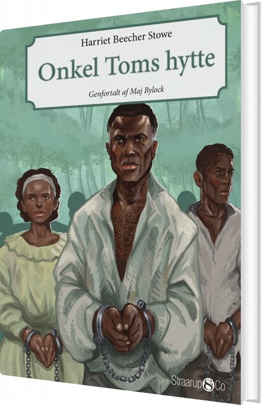 Onkel Toms Hytte - Harriet Beecher Stowe - Bog - Straarup & Co