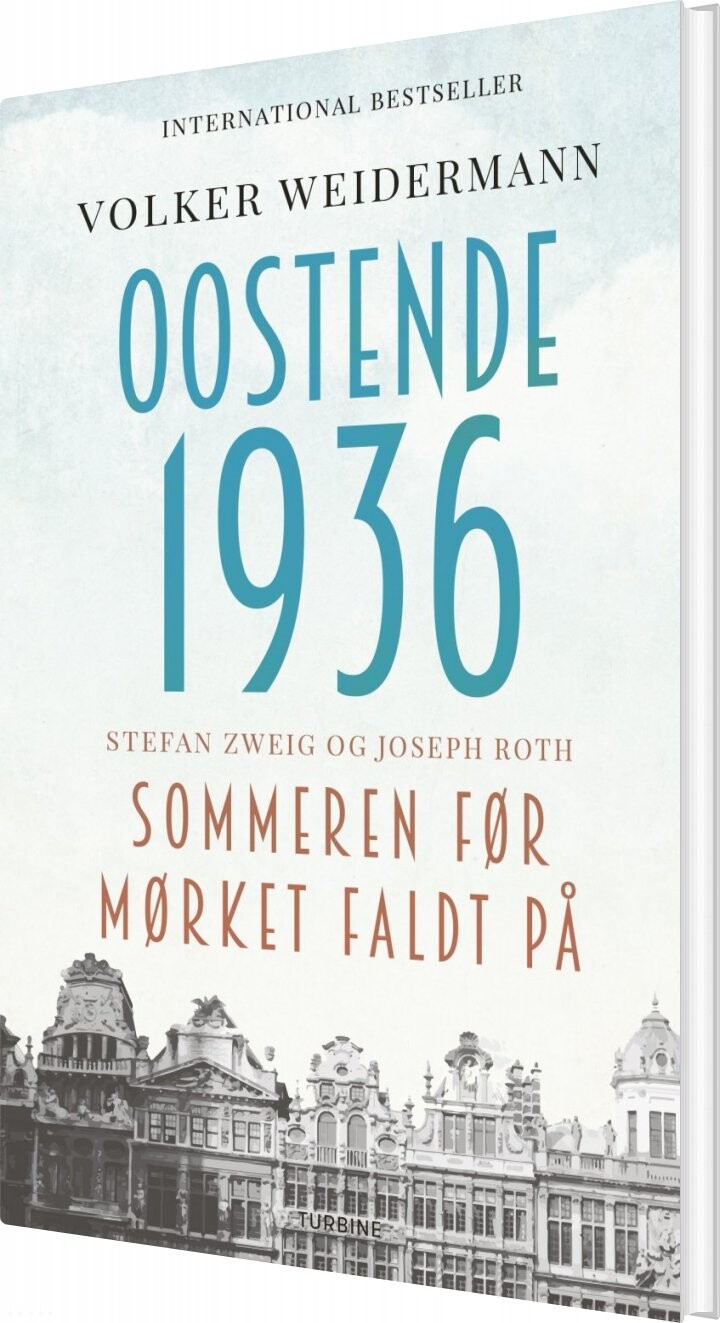 Oostende 1936 - Sommeren Før Mørket Faldt På - Volker Weidemann - Bog - Turbine