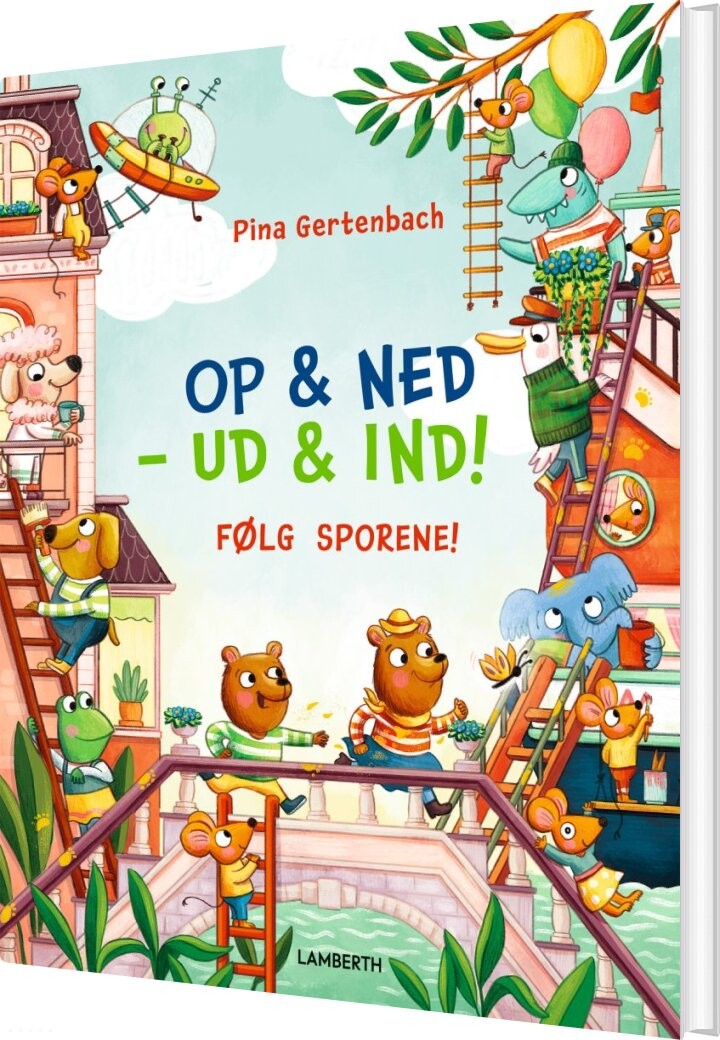 Op Og Ned - Ud Og Ind! - Følg Sporene - Pina Gertenbach - Bog - Lamberth
