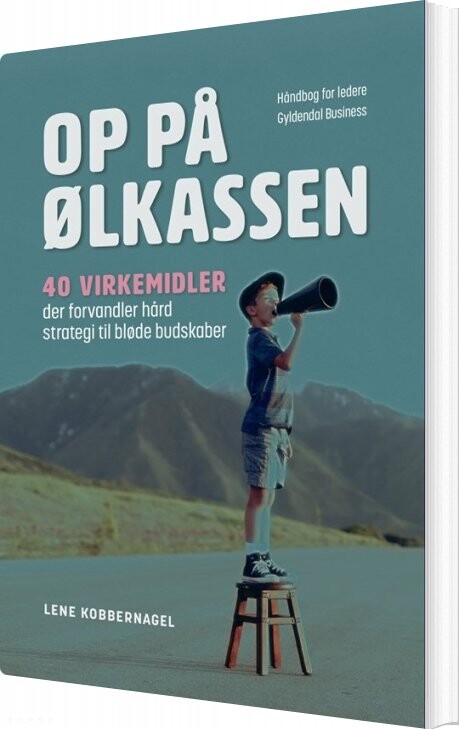 Op På ølkassen - Lene Kobbernagel - Bog - Gyldendal Business