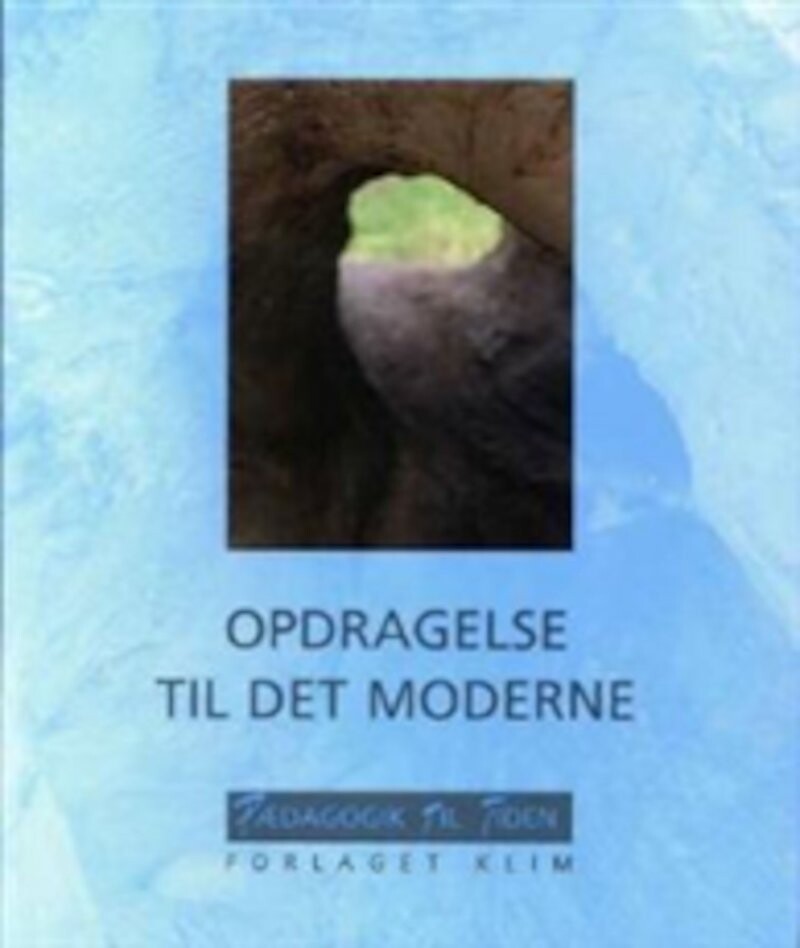 Opdragelse Til Det Moderne - Donald Broady - Bog - Klim