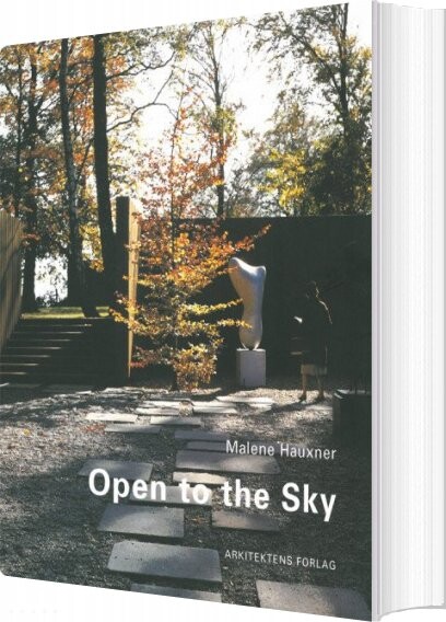 Open To The Sky - Malene Hauxner - English Book - Forlaget Vandkunsten