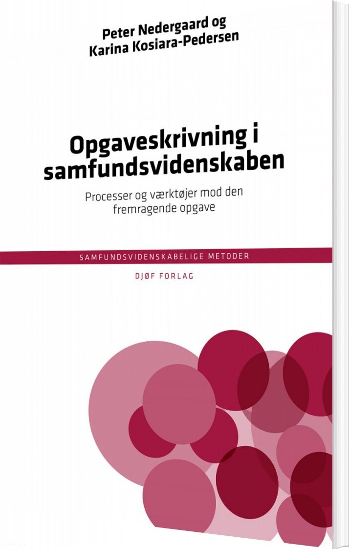 Opgaveskrivning I Samfundsvidenskaben - Peter Nedergaard - Bog - Djøf Forlag