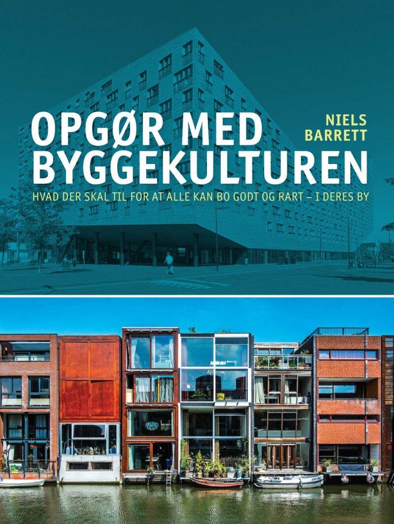 Opgør Med Byggekulturen - Niels Barrett - Bog - Hovedland