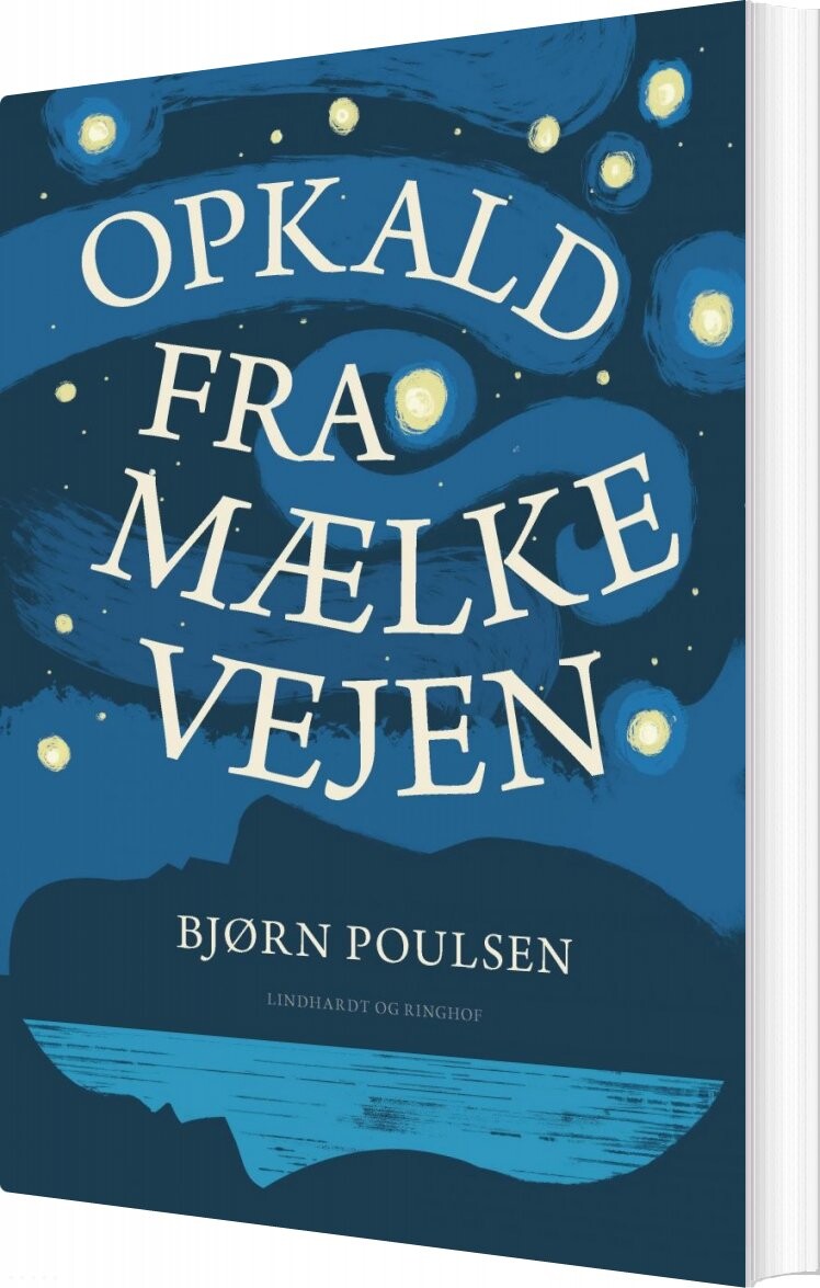 Opkald Fra Mælkevejen - Bjørn Poulsen - Bog - Lindhardt Og Ringhof