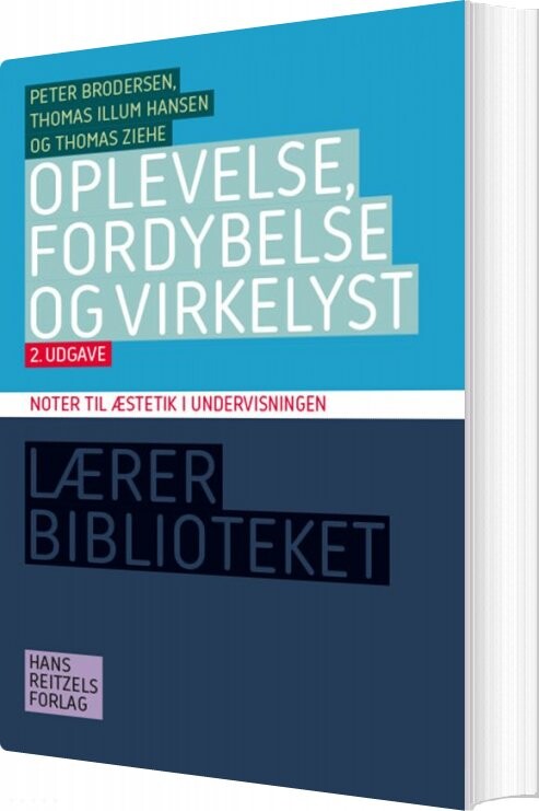 Oplevelse, Fordybelse Og Virkelyst - Thomas Ziehe - Bog - Hans Reitzels Forlag