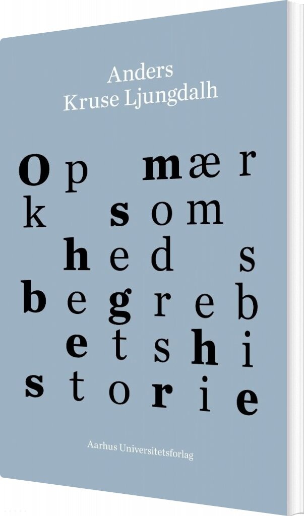 Opmærksomhedsbegrebets Historie - Anders Kruse Ljungdalh - Bog - Aarhus Universitetsforlag