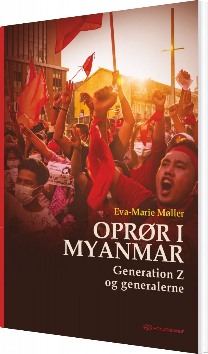 Oprør I Myanmar - Eva-marie Møller - Bog - Forlaget Mondogrande