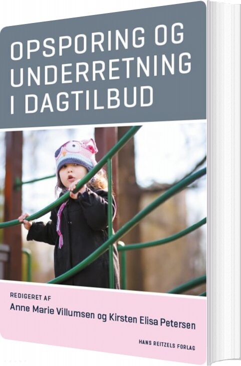 Opsporing Og Underretning I Dagtilbud - Louise Svendsen - Bog - Hans Reitzels Forlag