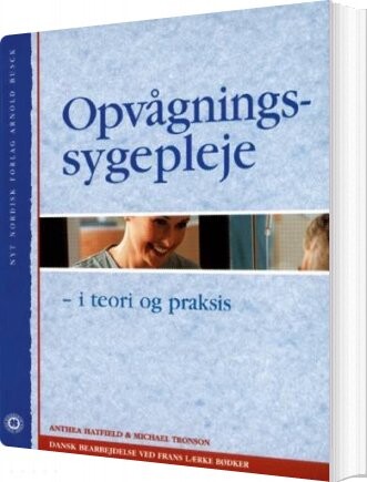 Opvågningssygepleje - I Teori Og Praksis - Michael Tronson - Bog - Munksgaard