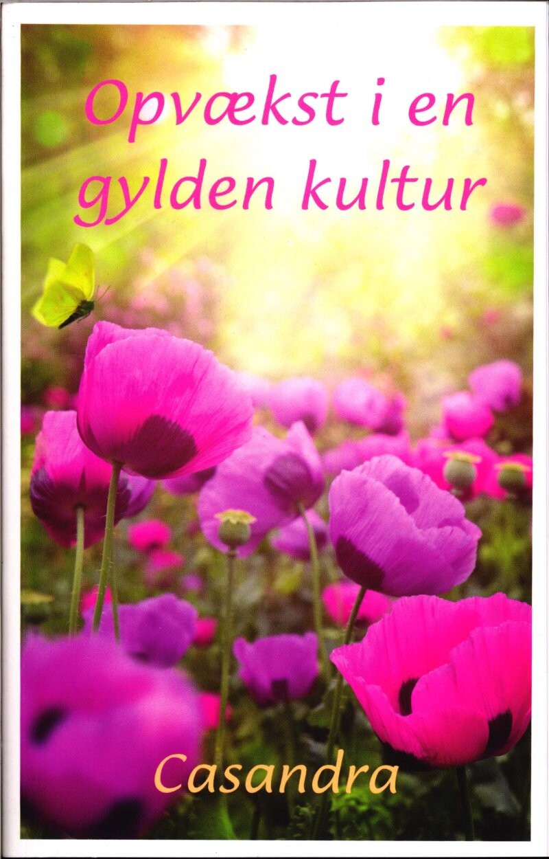 Opvækst I En Gylden Kultur - Casandra - Bog - Golden Lotus Arts