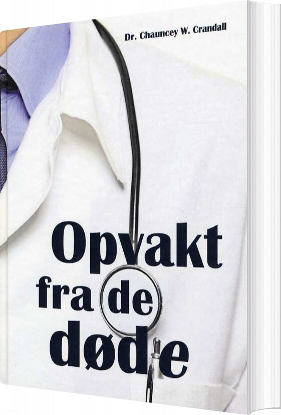 Opvakt Fra De Døde - Chauncey W. Crandall - Bog - Udfordringens Forlag