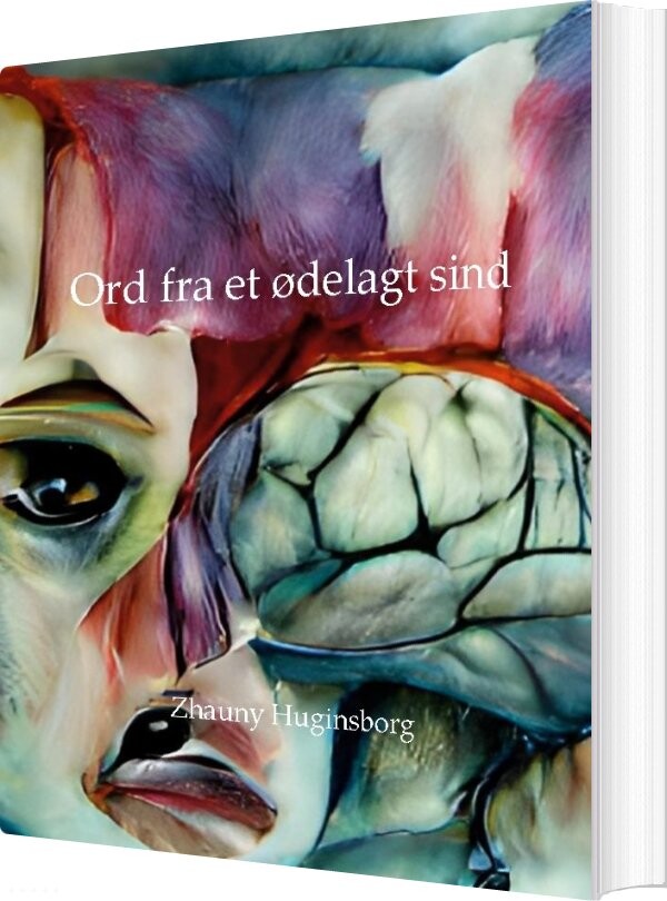 Ord Fra Et ødelagt Sind - Zhauny Huginsborg - Bog - Books On Demand