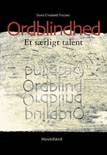 Ordblindhed - Doris Elisabeth Fischer - Bog - Hovedland