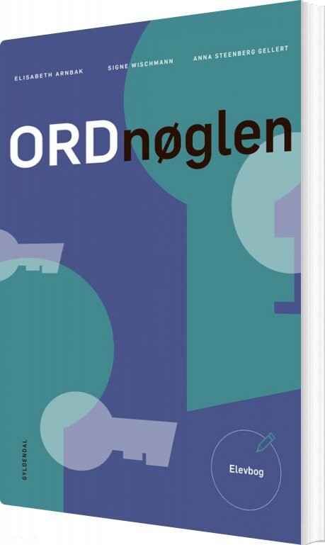 Ordnøglen Elevbog - Elisabeth Arnbak - Bog - Gyldendal