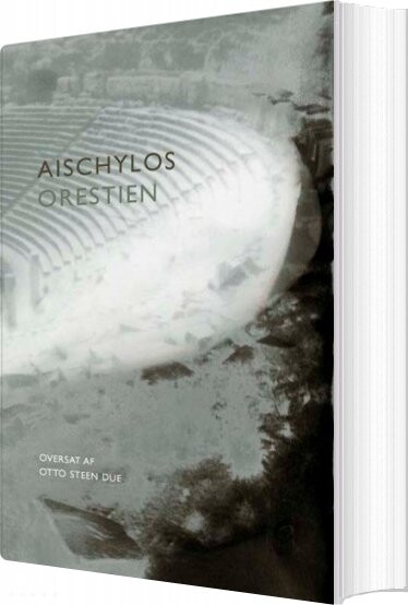 Orestien 3 Eumeniderne - Aischylos - Bog - Aarhus Universitetsforlag