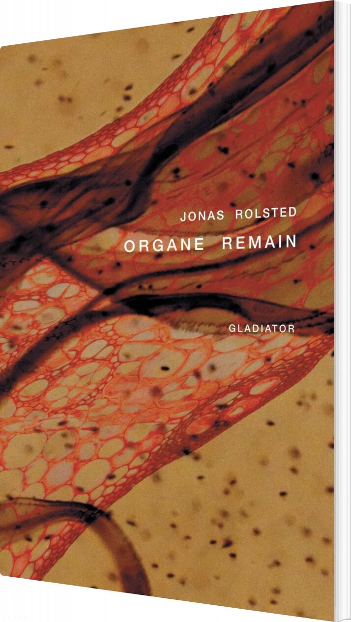 Organe Remain - Jonas Rolsted - Bog - Forlaget Gladiator