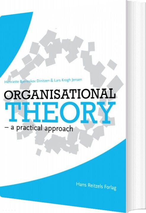 Organisational Theory - Lars Krogh Jensen - Bog - Hans Reitzels Forlag